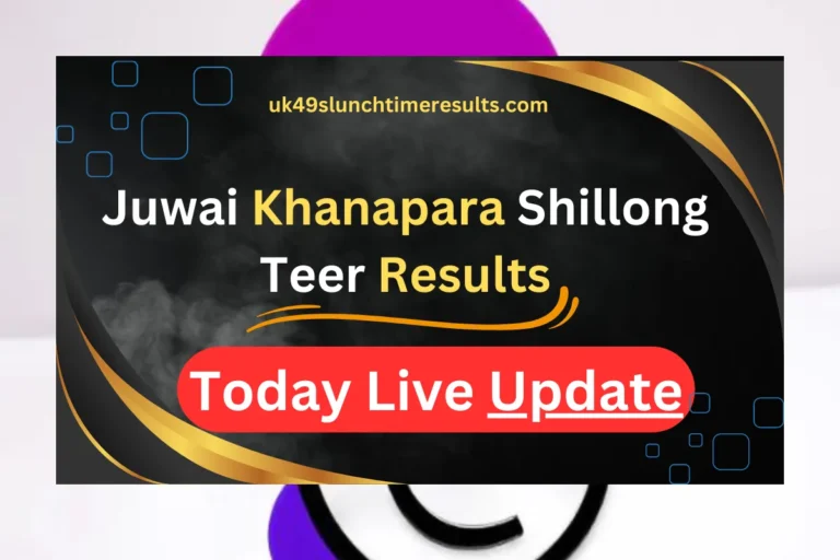 Juwai Khanapara Shillong Teer Results