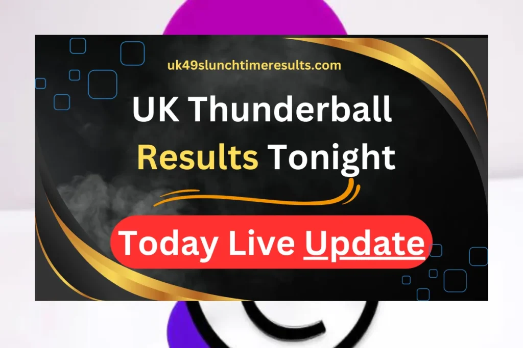 UK Thunderball Results Tonight