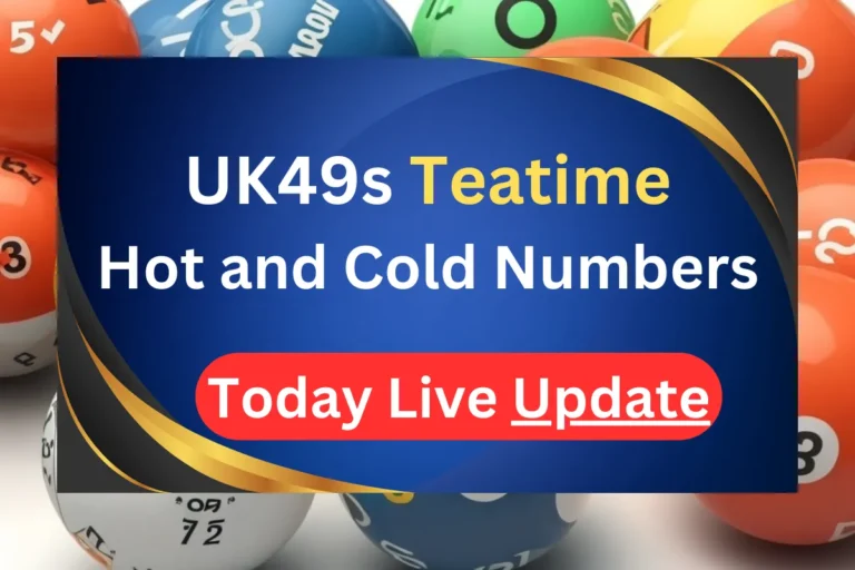 UK49s Teatime Hot and Cold Numbers