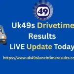 Uk49s Drivetime Results