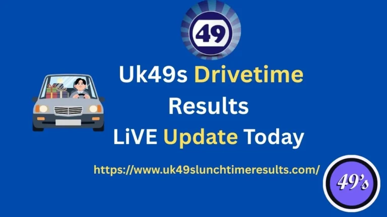 Uk49s Drivetime Results